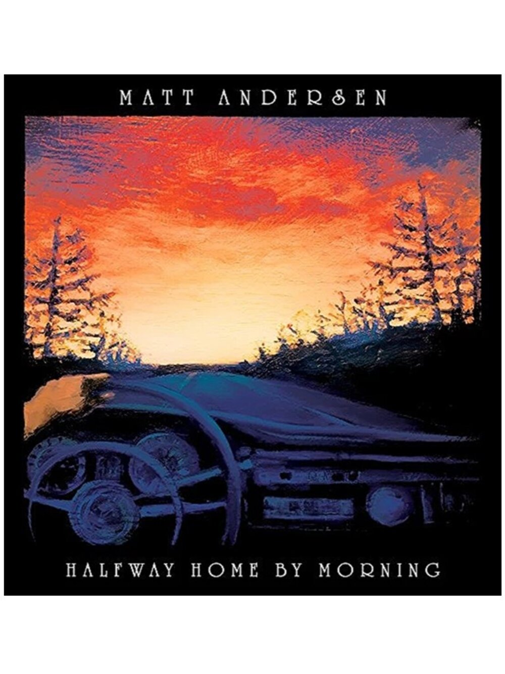 Matt Andersen 🇨🇦 – Halfway Home By Morning